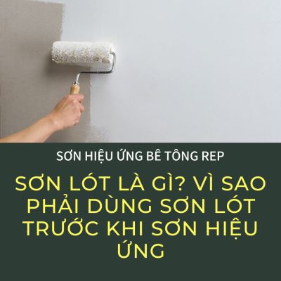 SƠN LÓT LÀ GÌ? VÌ SAO DÙNG SƠN LÓT TRƯỚC KHI SƠN HIỆU ỨNG