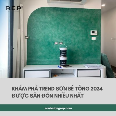 KHÁM PHÁ TREND SƠN BÊ TÔNG 2024 ĐƯỢC SĂN ĐÓN NHIỀU NHẤT